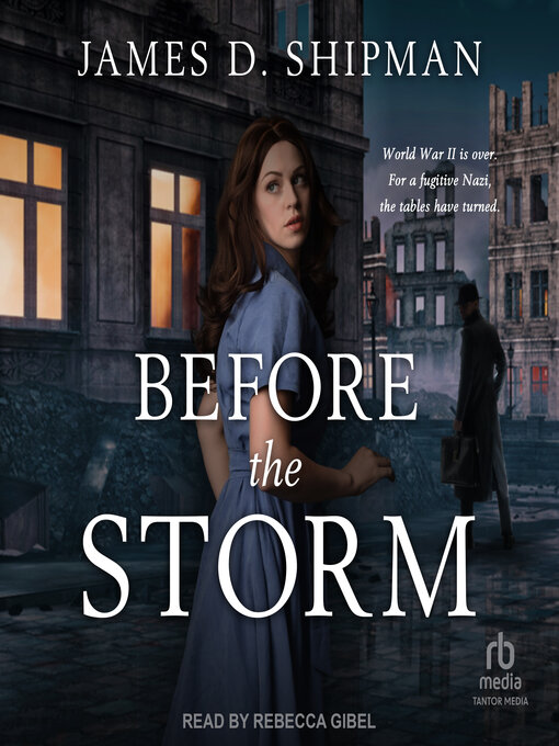 Title details for Before the Storm by James D. Shipman - Wait list